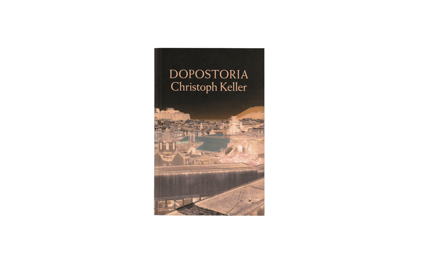 Christoph Keller: Dopostoria