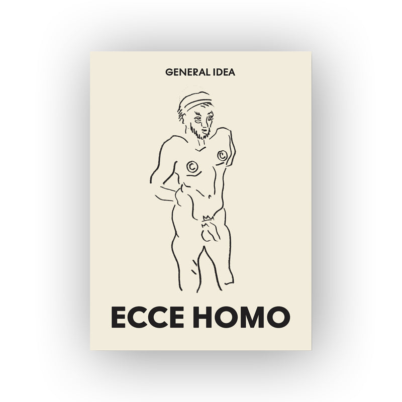 General Idea: ECCE HOMO, General Idea – Drawings 1985-1993