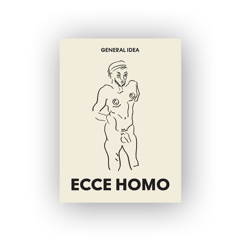 General Idea: ECCE HOMO, General Idea – Drawings 1985-1993