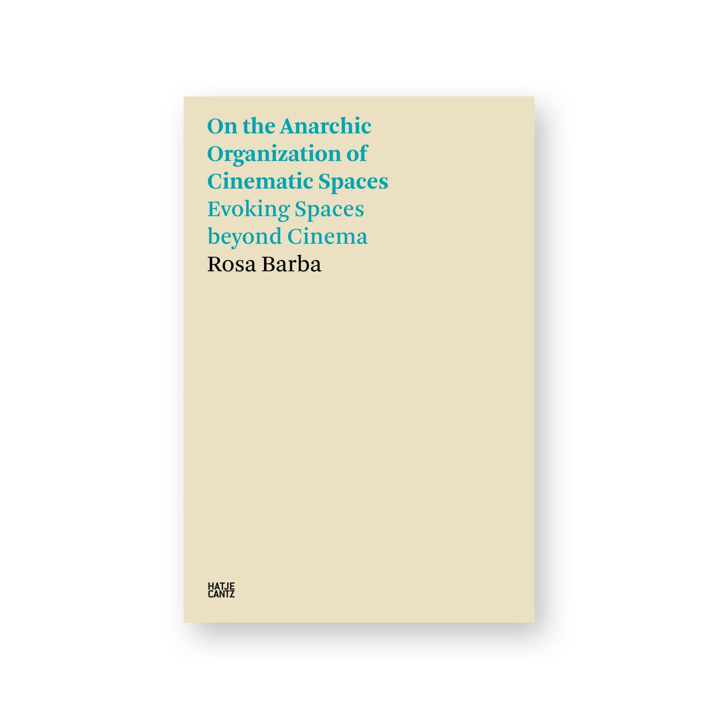 Rosa Barba: On the Anarchic Organization of Cinematic Spaces