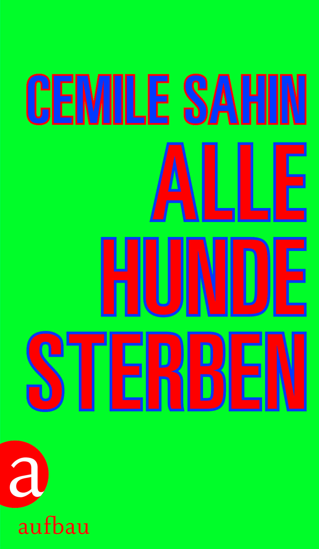 Cemile Sahin: Alle Hunde Sterben