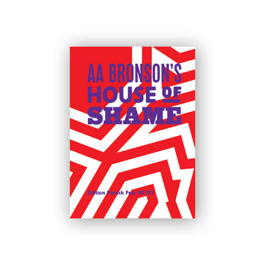 AA Bronson: House of Shame