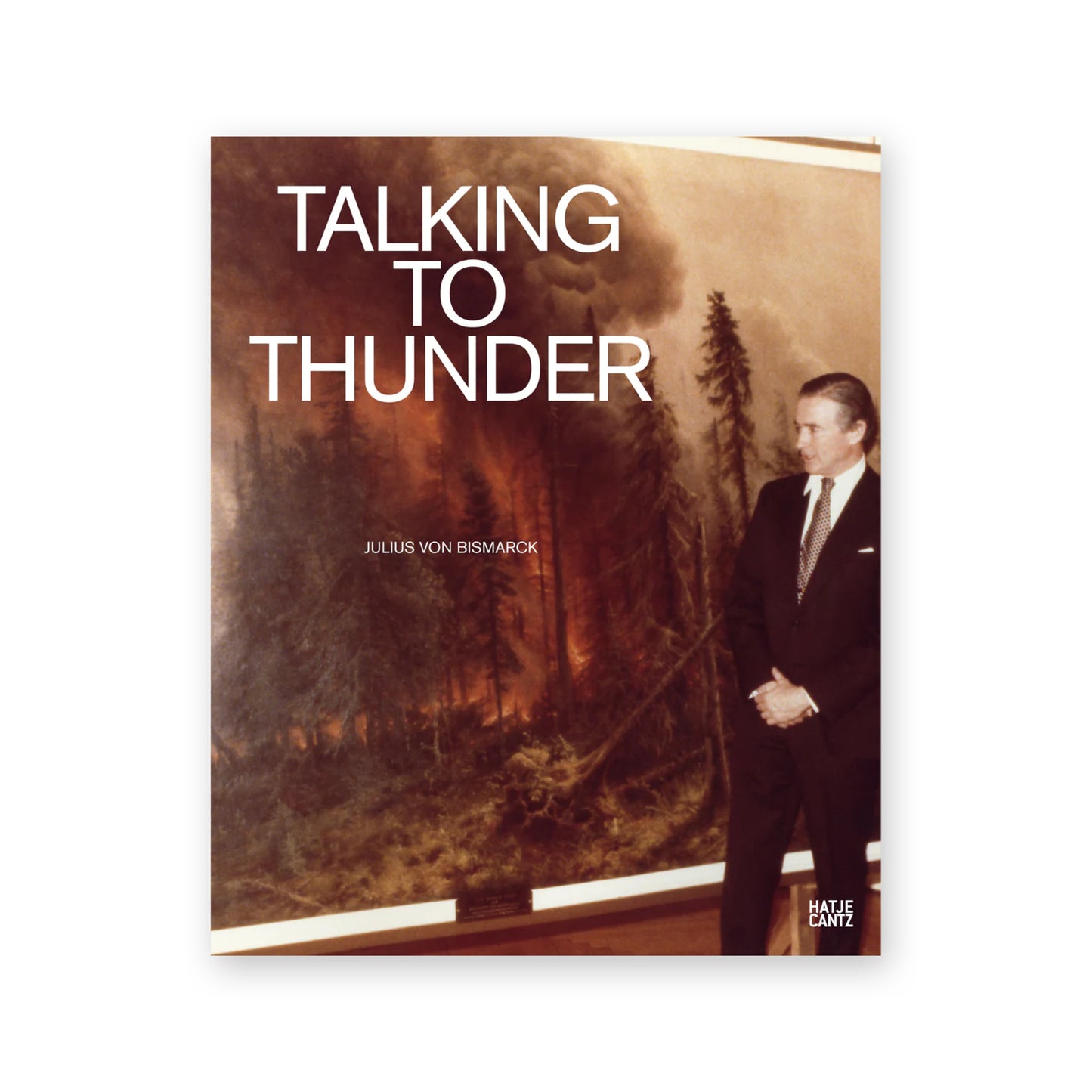 Julius von Bismarck: Talking to Thunder