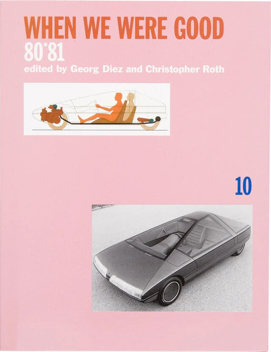 Georg Diez / Christopher Roth: When We Were Good (Vol. 10)