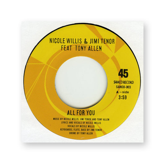 Nicole Willis & Jimi Tenor featuring Tony Allen: All for You (SAHCO-003)