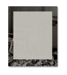 Thomas Demand: The Complete Papers